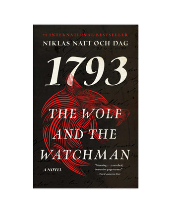 The Wolf and the Watchman: 1793: A Novel