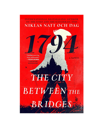 The City Between the Bridges: 1794: A Novel