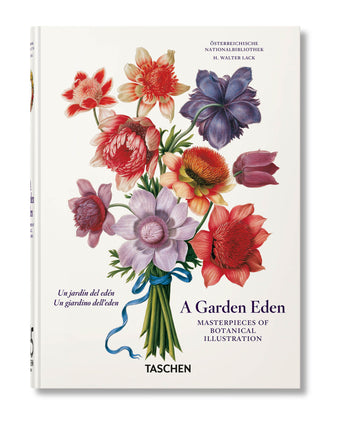 A Garden Eden. Masterpieces of Botanical Illustration. 45th Ed.