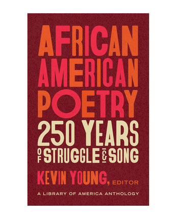 African American Poetry: 250 Years of Struggle & Song