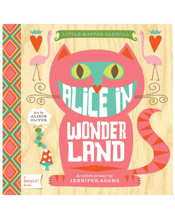 Alice in Wonderland: A Colors Primer Board Book