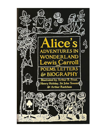 Alice's Adventures in Wonderland: Unabridged with Poems, Letters & Biography