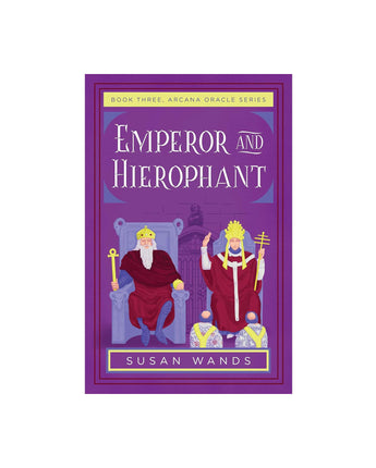 Emperor and Hierophant: Book Three, Arcana Oracle Series