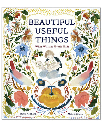 Beautiful Useful Things: What William Morris Made