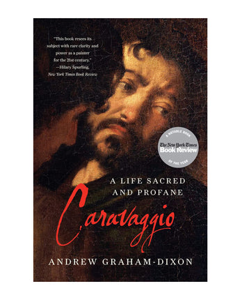 Caravaggio: A Life Sacred and Profane