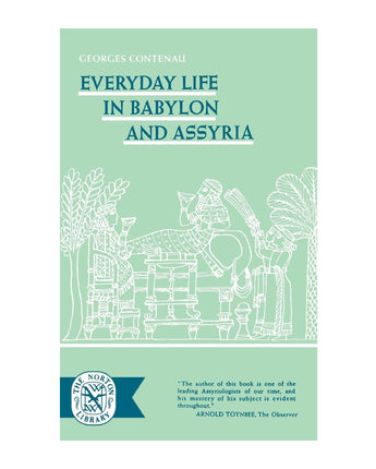 Everyday Life In Babylon and Assyria