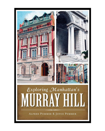 Exploring Manhattan's Murray Hill (History & Guide)