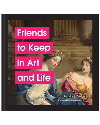 Friends to Keep in Art and Life