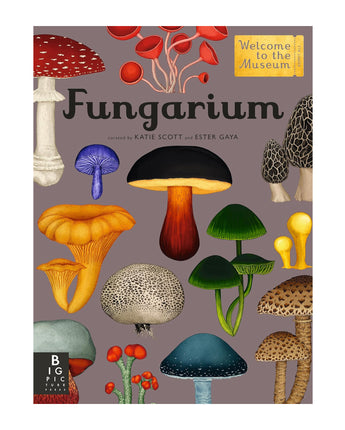 Fungarium: Welcome to the Museum