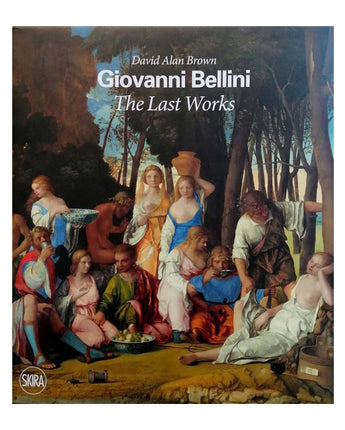 Giovanni Bellini: The Last Works
