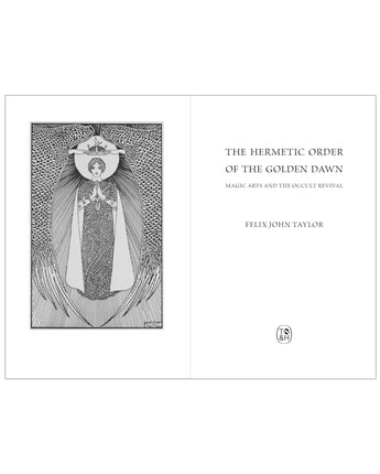 The Hermetic Order of the Golden Dawn: Magic Arts and the Occult Revival