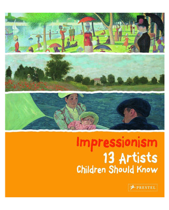 Impressionism: 13 Artists Children Should Know