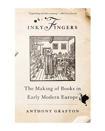 Inky Fingers: The Making of Books in Early Modern Europe