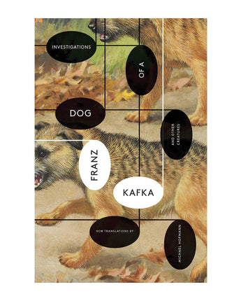 Investigations of a Dog: And Other Creatures