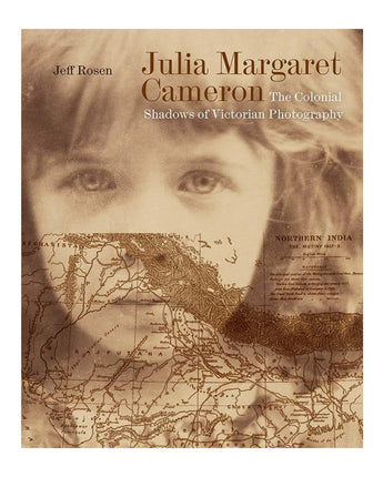 Julia Margaret Cameron: The Colonial Shadows of Victorian Photography
