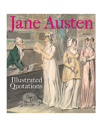 Jane Austen: Illustrated Quotations