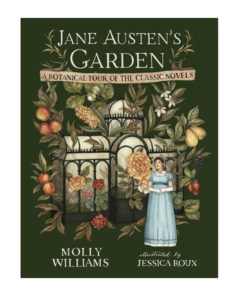 Jane Austen's Garden: A Botanical Tour of the Classic Novels