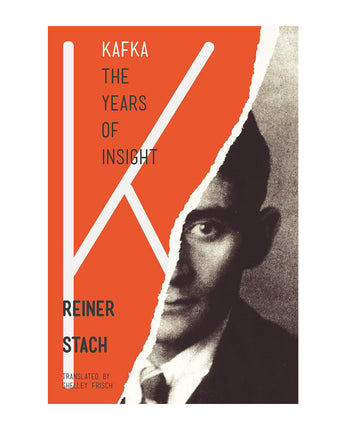 Kafka: The Years of Insight