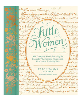 Little Women: The Complete Novel, Featuring the Characters' Letters and Manuscripts, Written and Folded by Hand