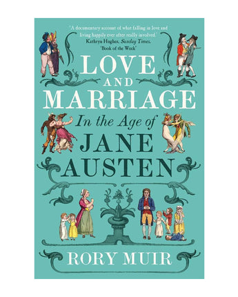 Love and Marriage in the Age of Jane Austen
