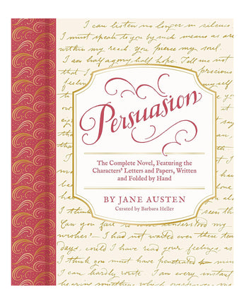 Persuasion: The Complete Novel, Featuring the Characters' Letters and Papers, Written and Folded by Hand