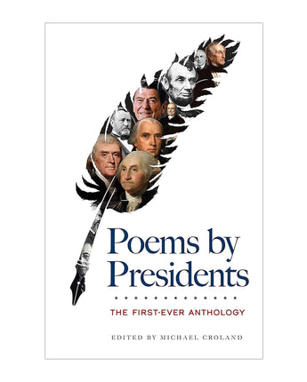 Poems by Presidents: The First-Ever Anthology