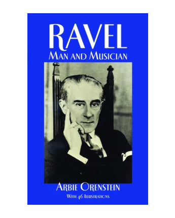 Ravel: Man & Musician