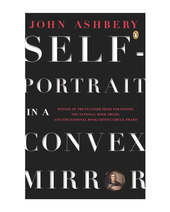 Self-Portrait in a Convex Mirror: Poems