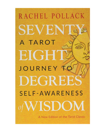 Seventy-Eight Degrees of Wisdom: A Tarot Journey to Self-Awareness