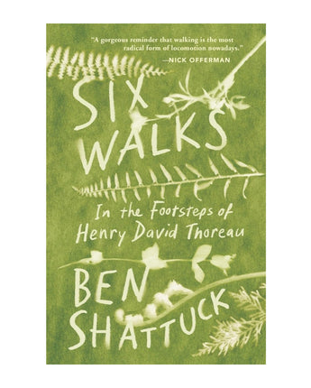 Six Walks: In the Footsteps of Henry David Thoreau