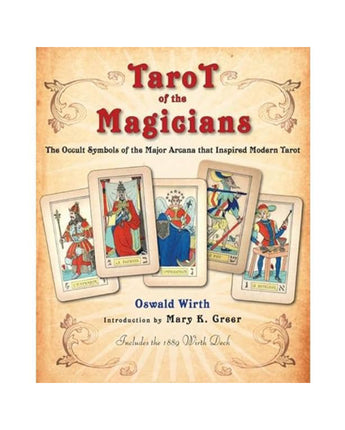 Tarot of the Magicians: The Occult Symbols of the Major Arcana that Inspired Modern Tarot