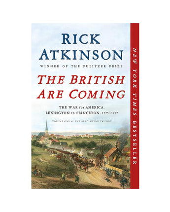 The British Are Coming: The War for America, Lexington to Princeton, 1775-1777