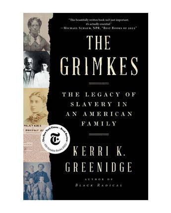 The Grimkes: The Legacy of Slavery in an American Family