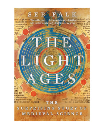 The Light Ages: The Surprising Story of Medieval Science