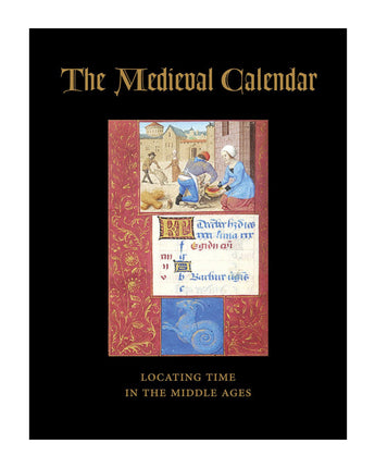 The Medieval Calendar: Locating Time in the Middle Ages