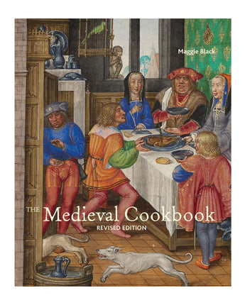 The Medieval Cookbook: Revised Edition