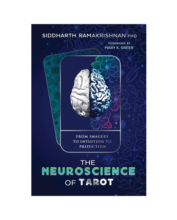 The Neuroscience of Tarot: From Imagery to Intuition to Prediction
