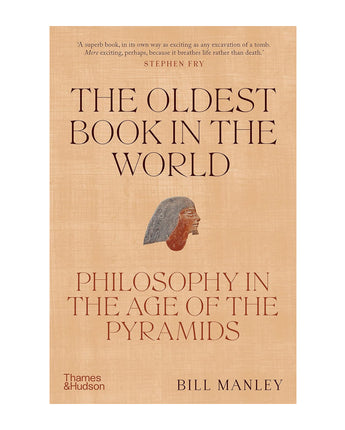 The Oldest Book in the World: Philosophy in the Age of the Pyramids