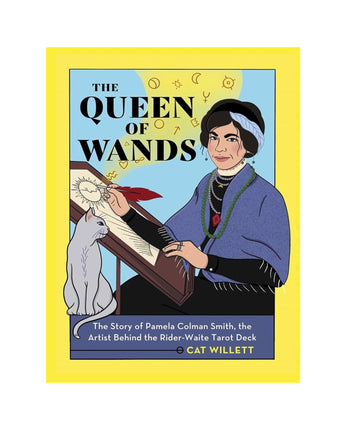 The Queen of Wands: The Story of Pamela Colman Smith, the Artist Behind the Rider-Waite Tarot Deck