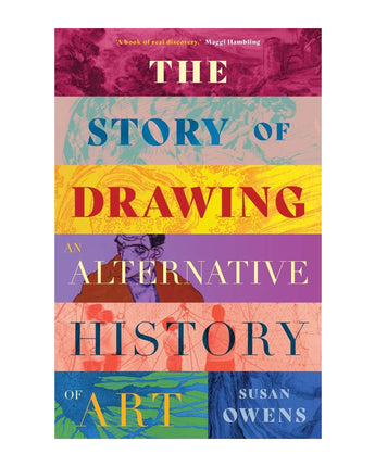 The Story of Drawing: An Alternative History of Art