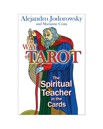 The Way of Tarot: The Spiritual Teacher in the Cards