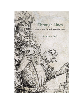 Through Lines: Approaching Early German Drawings