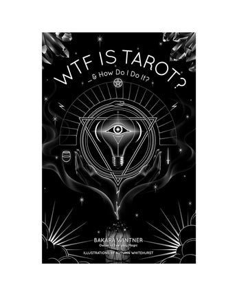 WTF is Tarot?: ...& How Do I Do It?