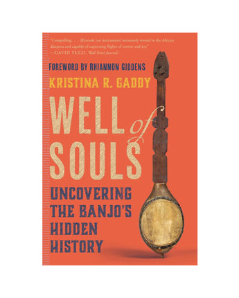 Well of Souls: Uncovering the Banjo's Hidden History