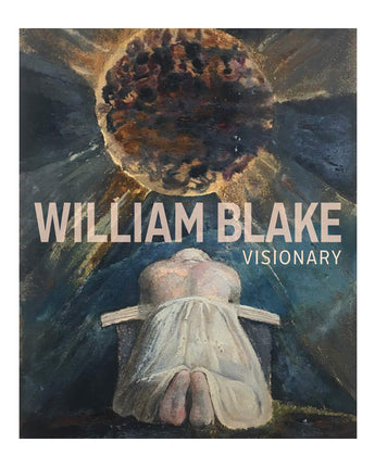 William Blake: Visionary