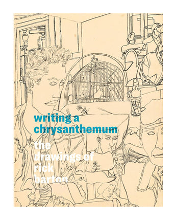 Writing a Chrysanthemum: The Drawings of Rick Barton