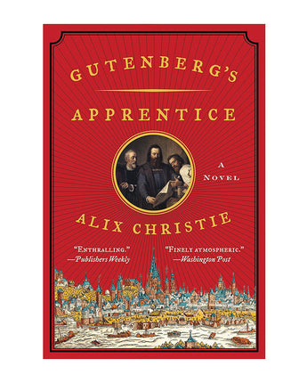 Gutenberg’s Apprentice: A Novel